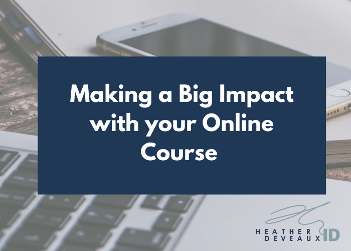 making a big impact with your online course