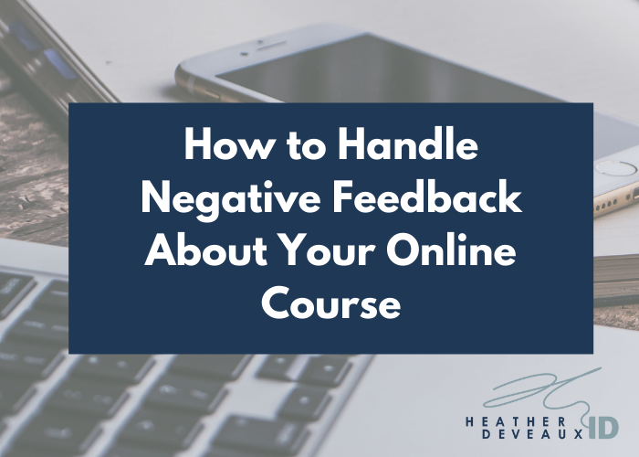 How to Deal with Negative Feedback About Your Online Course