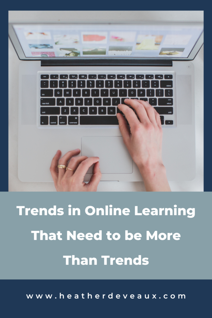 heather deveaux trends in online learning heather deveaux instructional design, hands on a laptop 