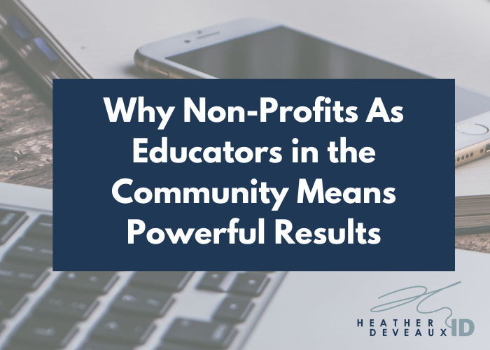heather deveaux why non-profit organizations as educators in the community means powerful results
