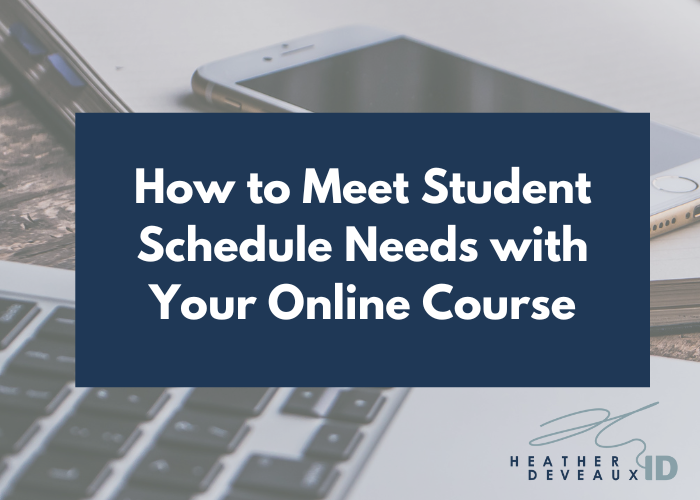 How to Meet Student Schedule Needs with Your Online Course