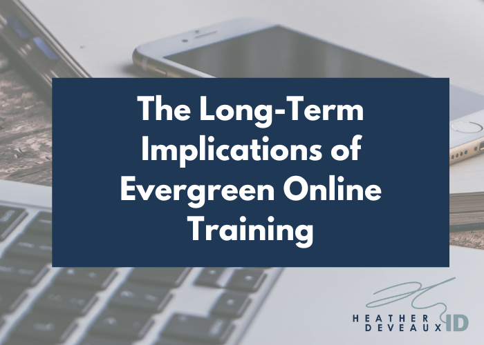 heather deveaux instructional design, the long term implications of online learning