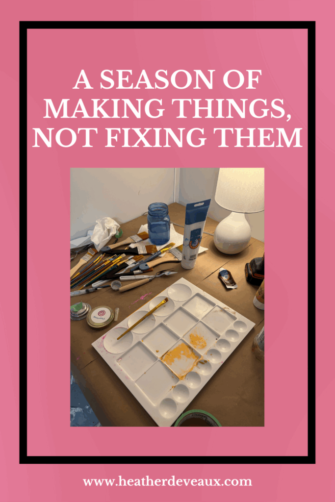 making, not fixing by heather deveaux creative pinterest graphic