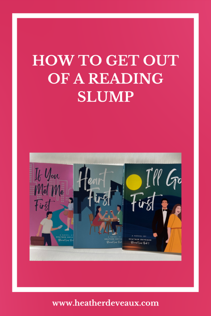 how to get out a reading slump by heather deveaux creative