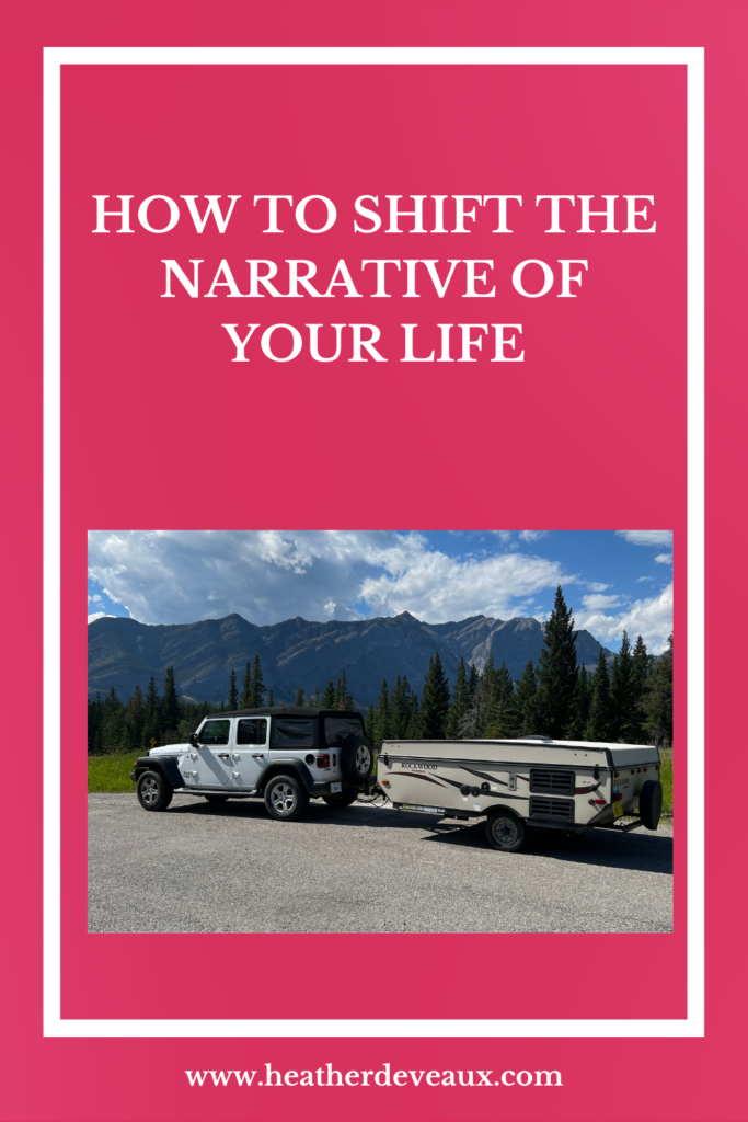 how to shift the narrative of your life