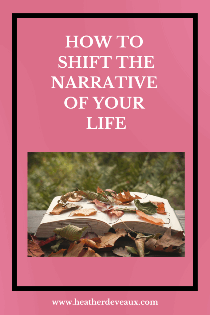 shift the narrative of your life by heather deveaux