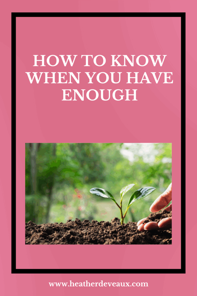 know when you have enough by heather deveaux creative