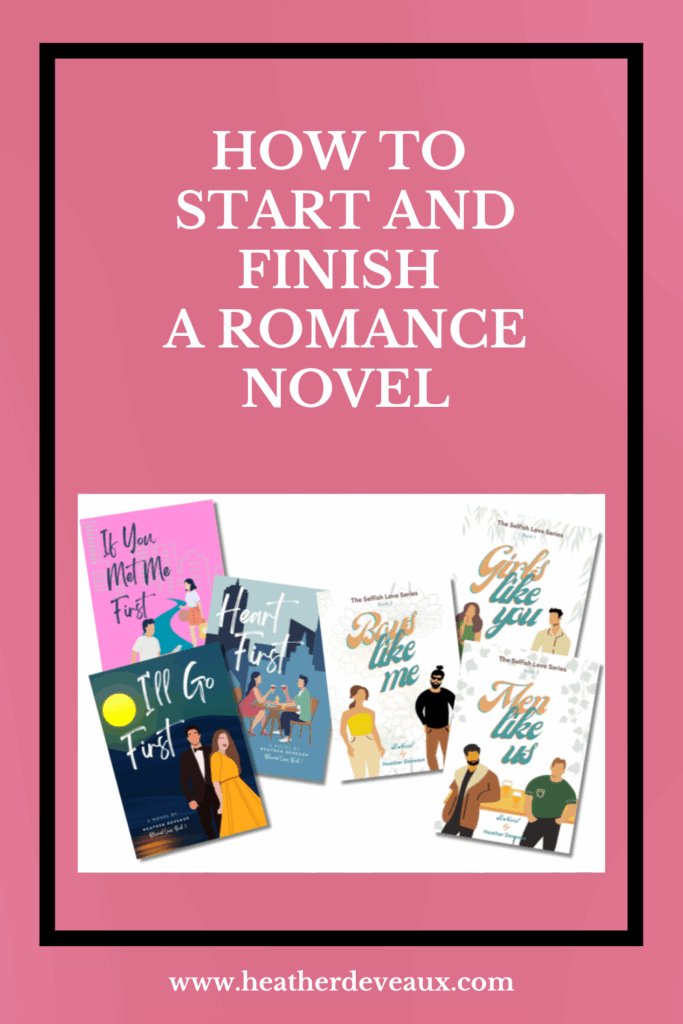 start and finish a romance novel, heather deveaux creative