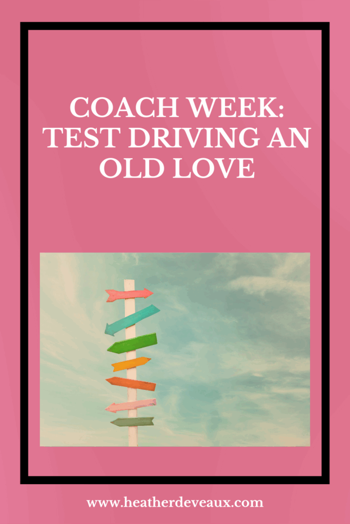 coach week, heather deveaux creative, test driving an old love career choices
